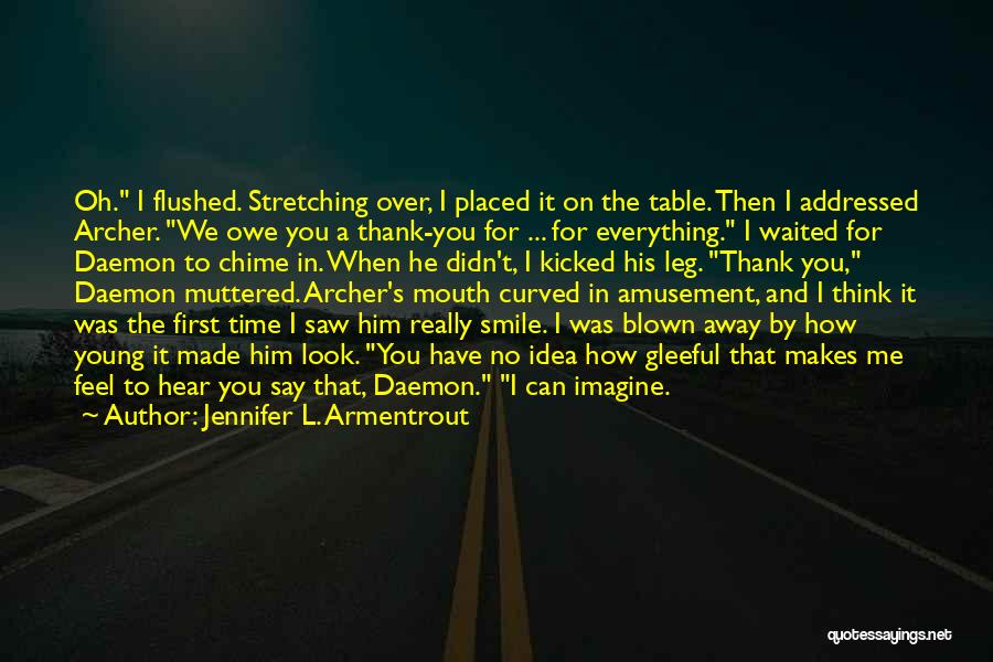 I Can't Smile Quotes By Jennifer L. Armentrout