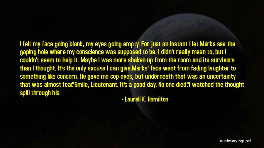 I Can't Smile Quotes By Laurell K. Hamilton