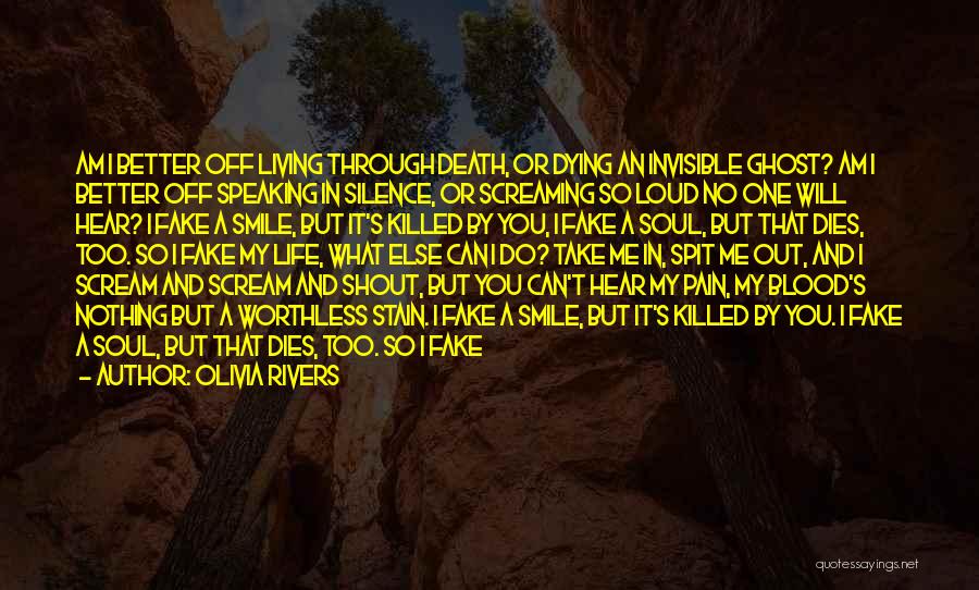 I Can't Smile Quotes By Olivia Rivers