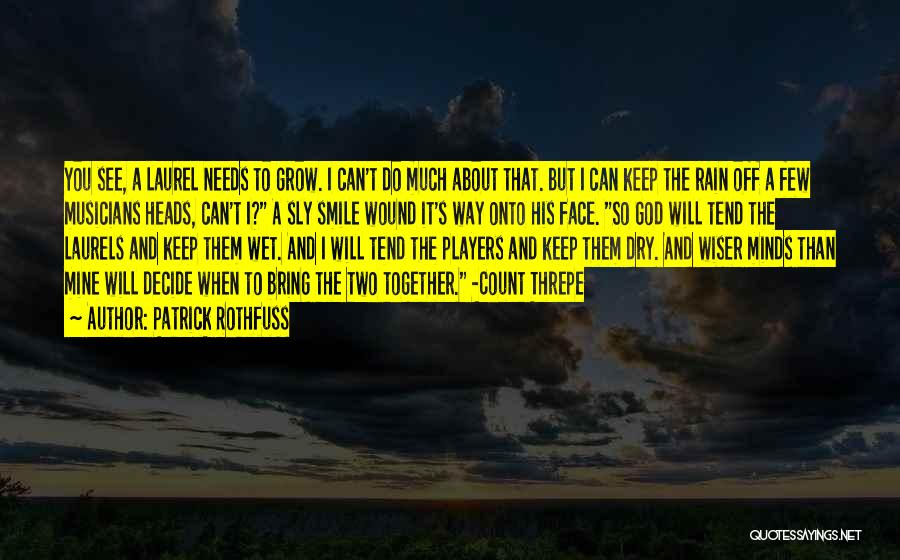 I Can't Smile Quotes By Patrick Rothfuss