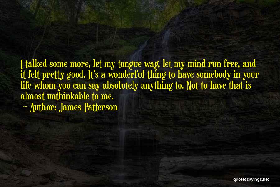 I Can't Speak My Mind Quotes By James Patterson