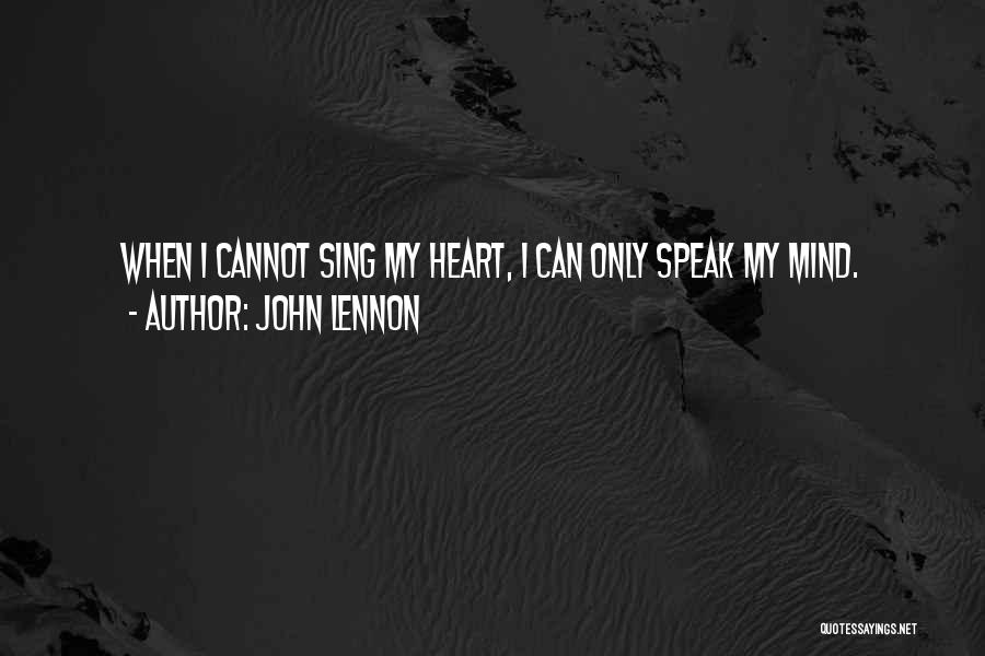 I Can't Speak My Mind Quotes By John Lennon