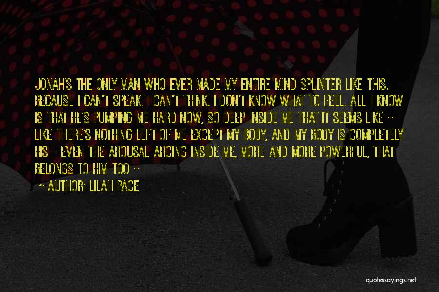 I Can't Speak My Mind Quotes By Lilah Pace