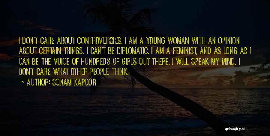 I Can't Speak My Mind Quotes By Sonam Kapoor