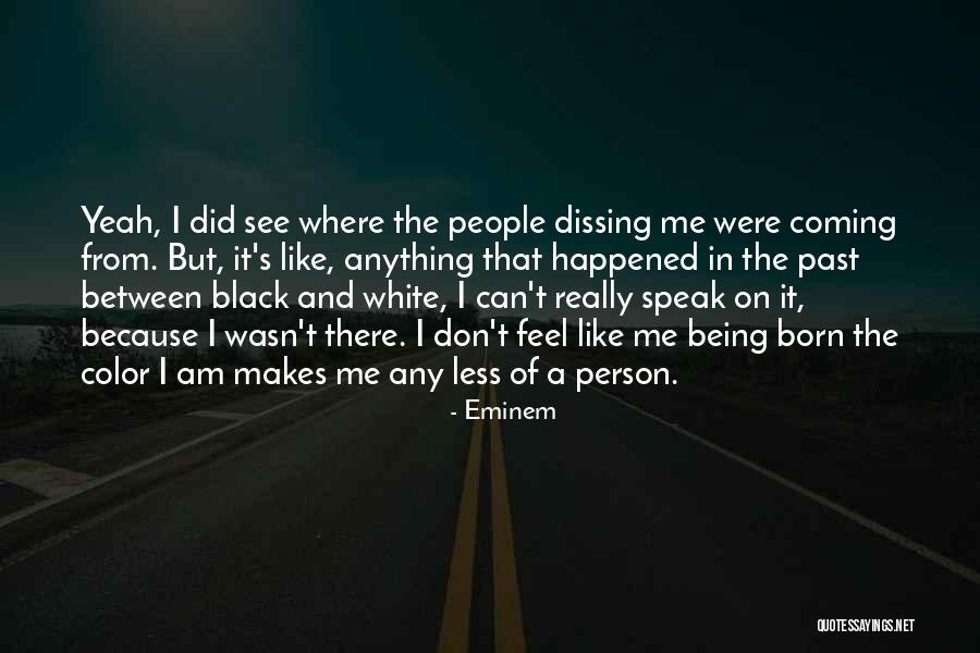 I Can't Speak Quotes By Eminem I Can't Speak Quotes By Eminem