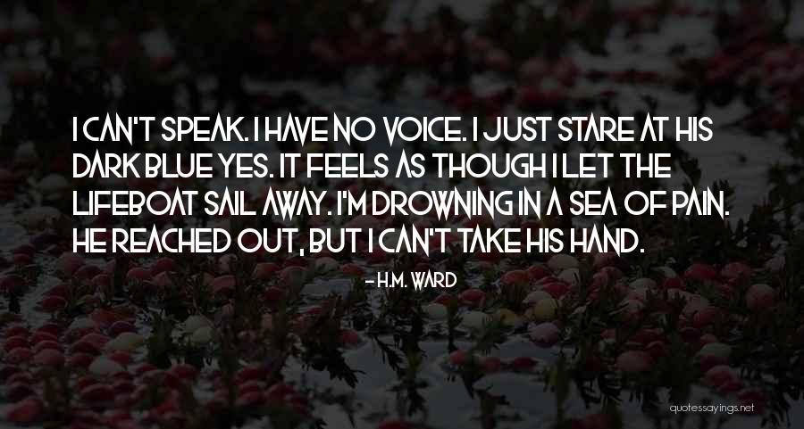 I Can't Speak Quotes By H.M. Ward I Can't Speak Quotes By H.M. Ward
