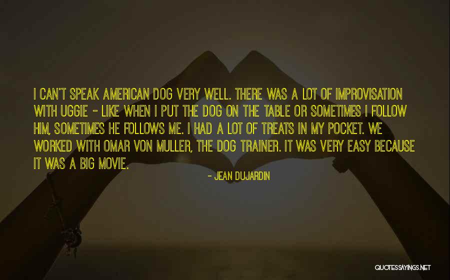 I Can't Speak Quotes By Jean Dujardin I Can't Speak Quotes By Jean Dujardin