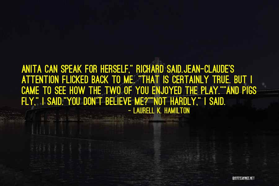 I Can't Speak Quotes By Laurell K. Hamilton I Can't Speak Quotes By Laurell K. Hamilton
