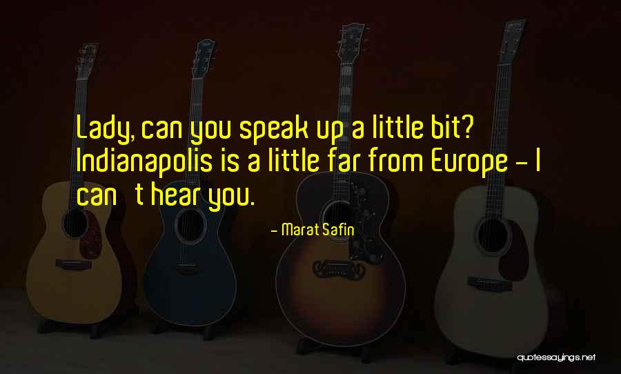 I Can't Speak Quotes By Marat Safin I Can't Speak Quotes By Marat Safin