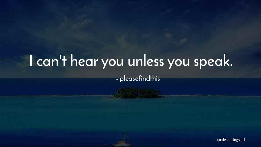 I Can't Speak Quotes By Pleasefindthis I Can't Speak Quotes By Pleasefindthis