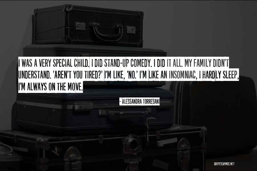 I Can't Stand My Family Quotes By Alessandra Torresani I Can't Stand My Family Quotes By Alessandra Torresani