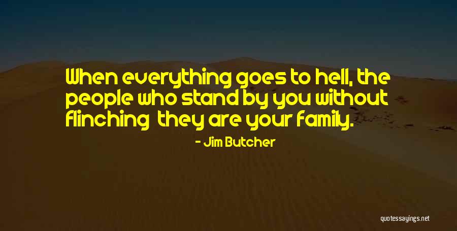 I Can't Stand My Family Quotes By Jim Butcher