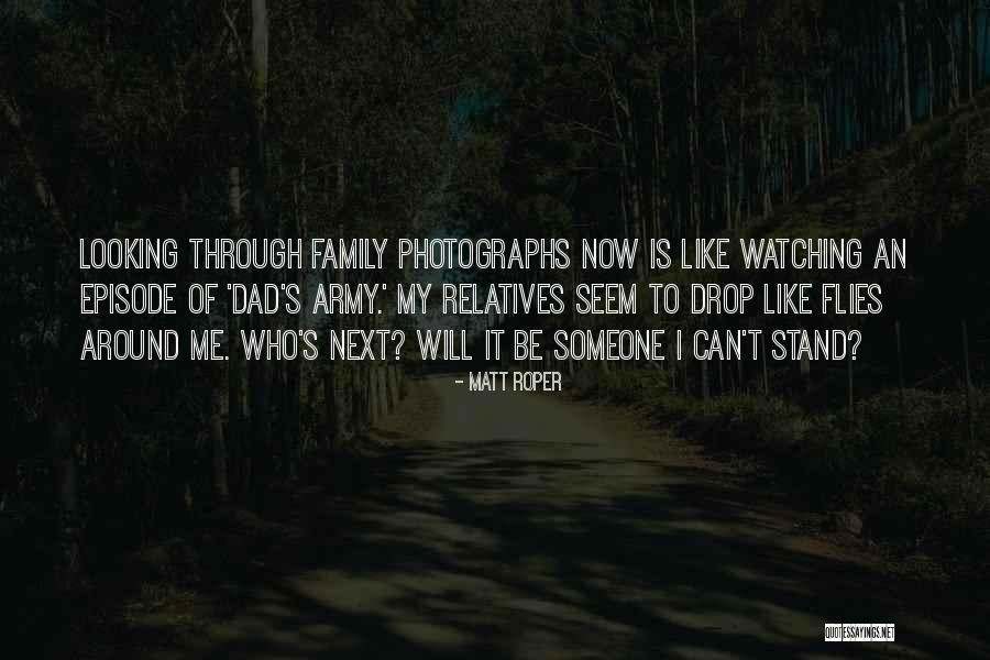 I Can't Stand My Family Quotes By Matt Roper I Can't Stand My Family Quotes By Matt Roper