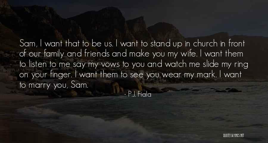 I Can't Stand My Family Quotes By P.J. Fiala