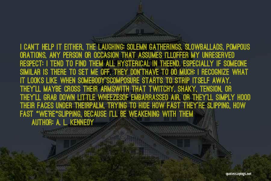 I Can't Stop Caring Quotes By A. L. Kennedy