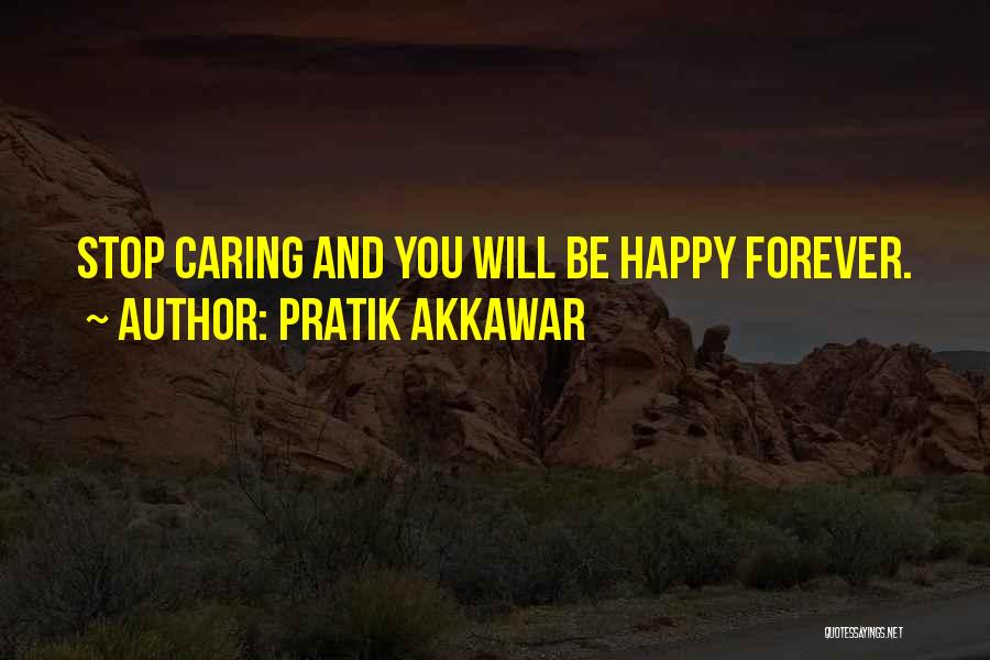 I Can't Stop Caring Quotes By Pratik Akkawar