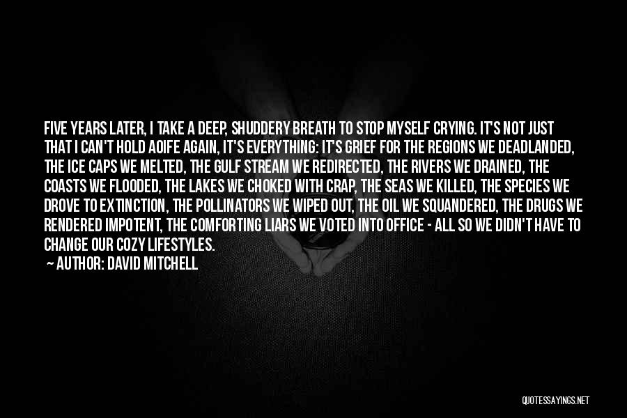 I Can't Stop Crying Quotes By David Mitchell