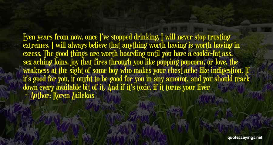 I Can't Stop Drinking About You Quotes By Koren Zailckas