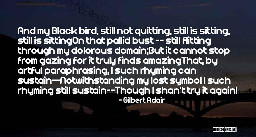 I Can't Stop Quotes By Gilbert Adair I Can't Stop Quotes By Gilbert Adair
