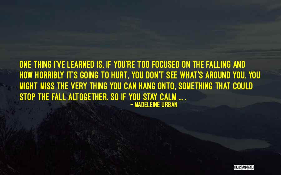 I Can't Stop Quotes By Madeleine Urban I Can't Stop Quotes By Madeleine Urban