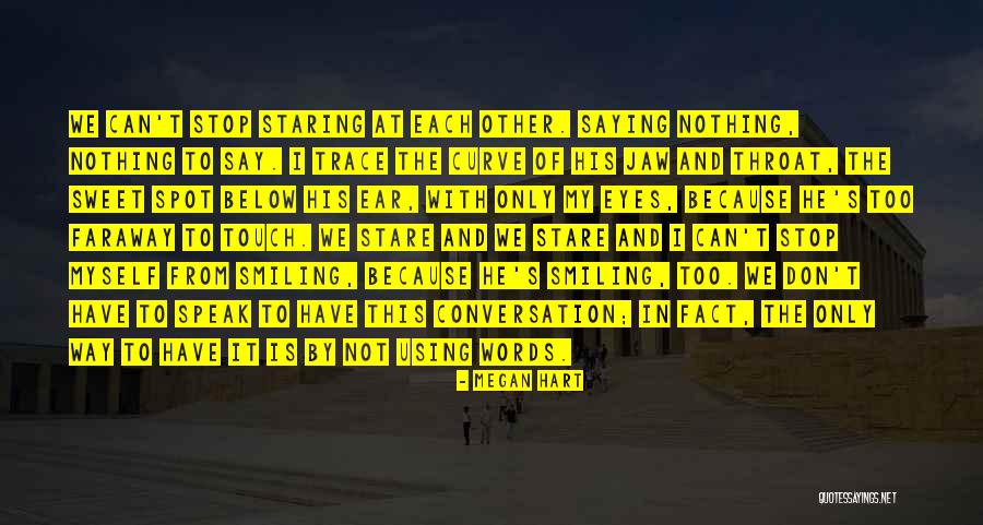 I Can't Stop Quotes By Megan Hart I Can't Stop Quotes By Megan Hart