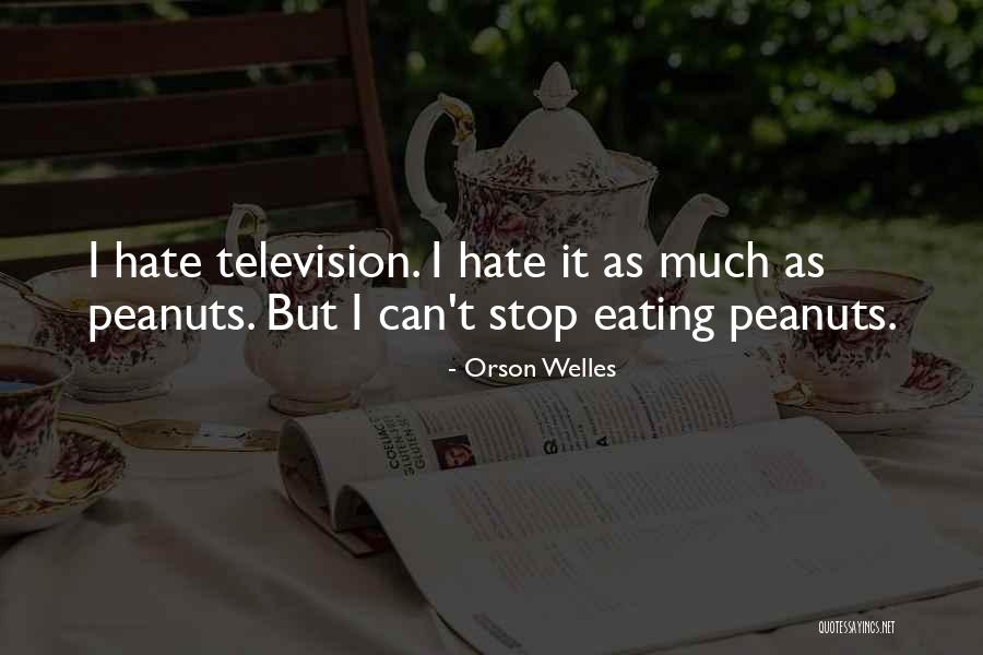 I Can't Stop Quotes By Orson Welles I Can't Stop Quotes By Orson Welles