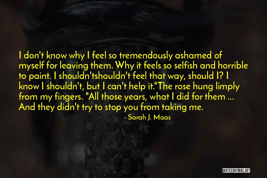 I Can't Stop Quotes By Sarah J. Maas I Can't Stop Quotes By Sarah J. Maas
