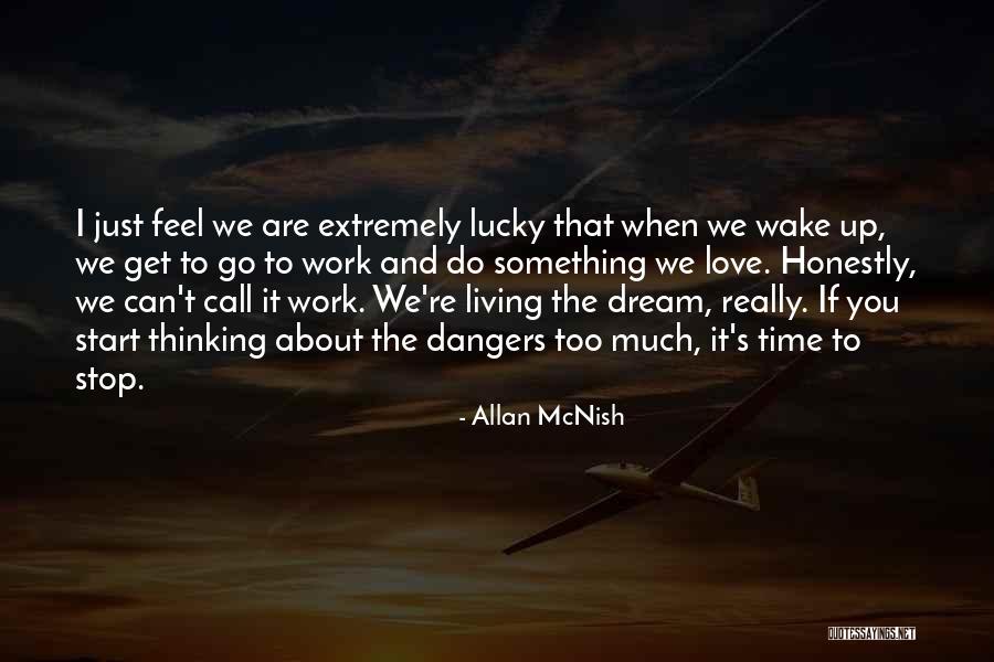 I Can't Stop Thinking About You Quotes By Allan McNish I Can't Stop Thinking About You Quotes By Allan McNish
