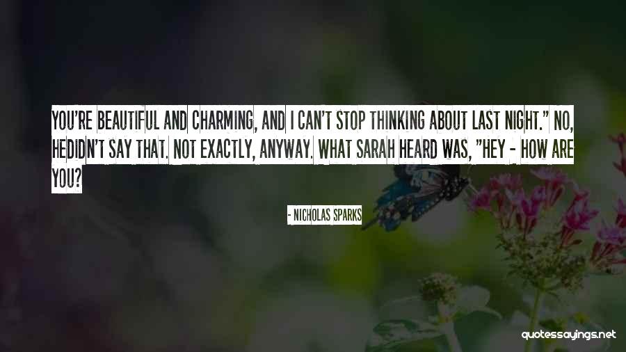 I Can't Stop Thinking About You Quotes By Nicholas Sparks I Can't Stop Thinking About You Quotes By Nicholas Sparks
