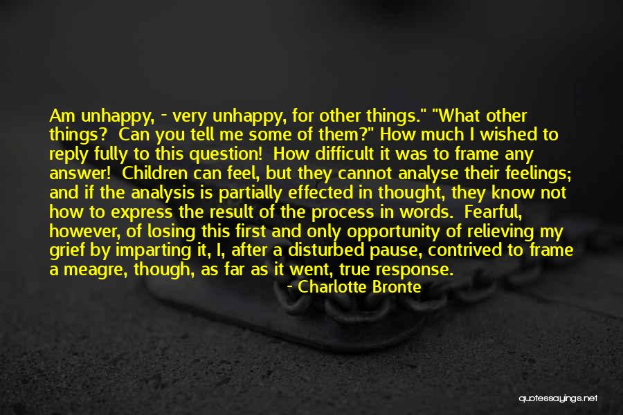 I Can't Tell You My Feelings Quotes By Charlotte Bronte