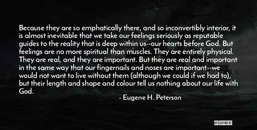 I Can't Tell You My Feelings Quotes By Eugene H. Peterson