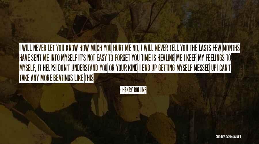 I Can't Tell You My Feelings Quotes By Henry Rollins