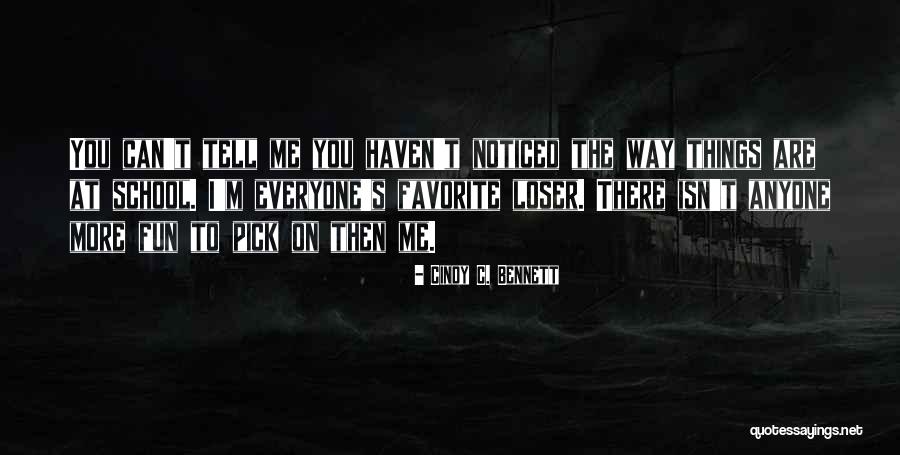 I Can't Tell You Quotes By Cindy C. Bennett I Can't Tell You Quotes By Cindy C. Bennett