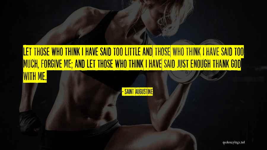I Cant Thank You Enough Quotes By Saint Augustine I Cant Thank You Enough Quotes By Saint Augustine