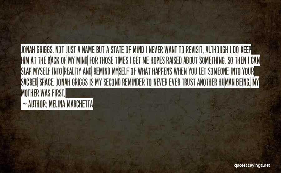 I Can't Trust Myself Quotes By Melina Marchetta