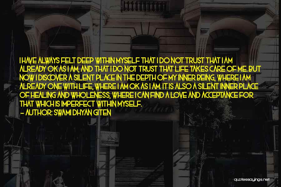 I Can't Trust Myself Quotes By Swami Dhyan Giten