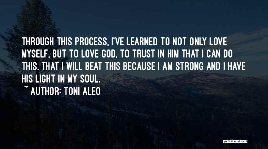 I Can't Trust Myself Quotes By Toni Aleo