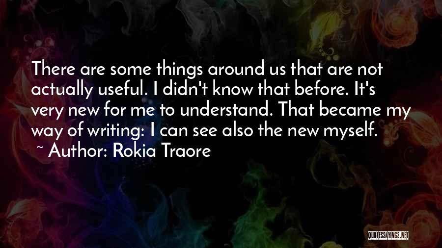 I Can't Understand Myself Quotes By Rokia Traore