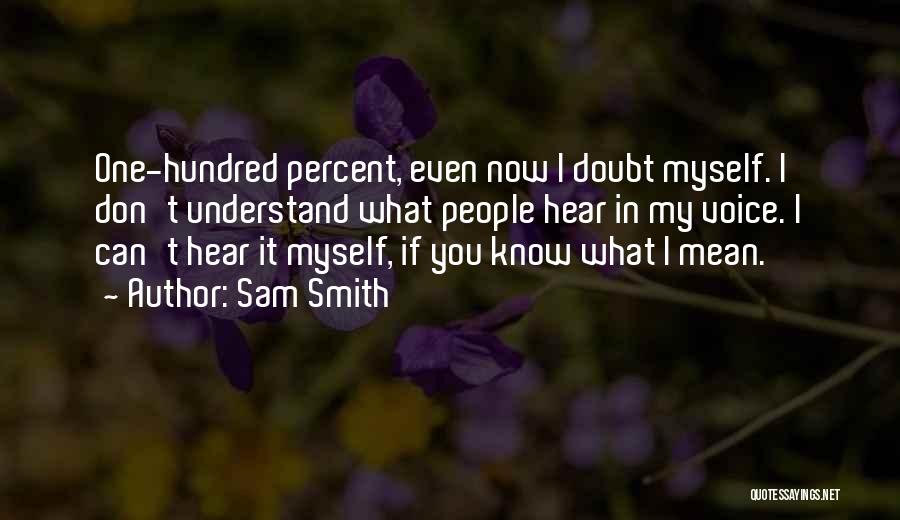 I Can't Understand Myself Quotes By Sam Smith