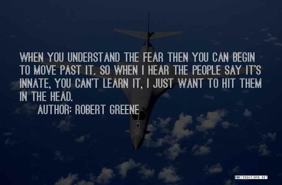 I Can't Understand You Quotes By Robert Greene