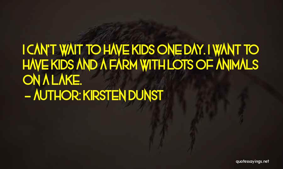 I Can't Wait Quotes By Kirsten Dunst