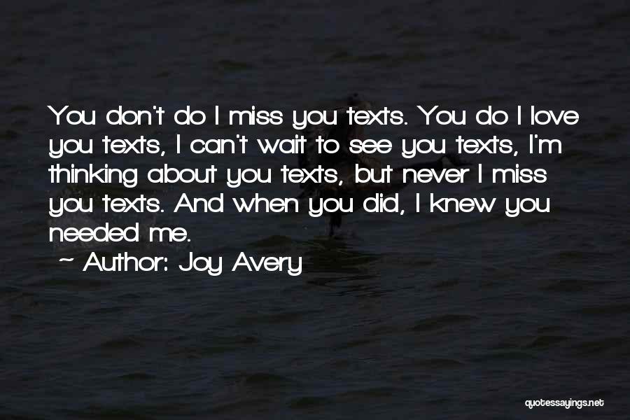 I Can't Wait To See You My Love Quotes By Joy Avery
