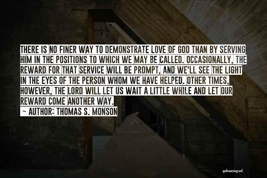 I Can't Wait To See You My Love Quotes By Thomas S. Monson