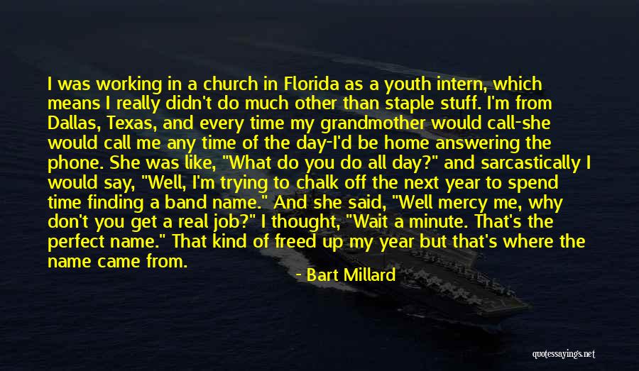 I Cant Wait To Spend Time With You Quotes By Bart Millard
