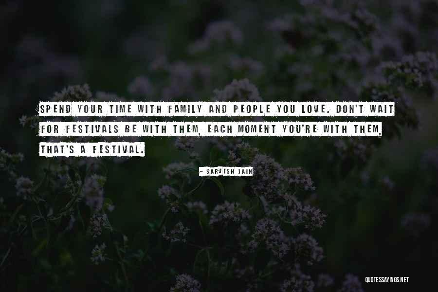 I Cant Wait To Spend Time With You Quotes By Sarvesh Jain