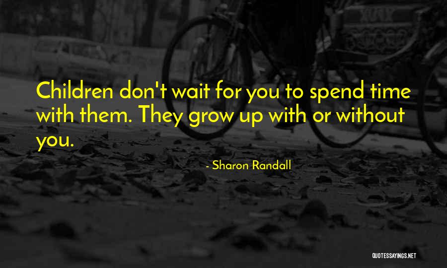 I Cant Wait To Spend Time With You Quotes By Sharon Randall