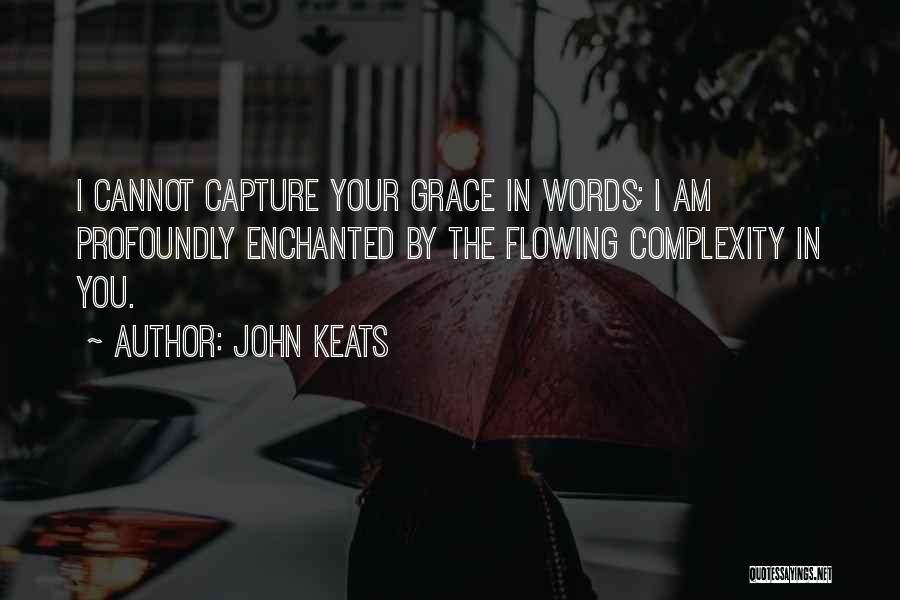 I Capture Quotes By John Keats