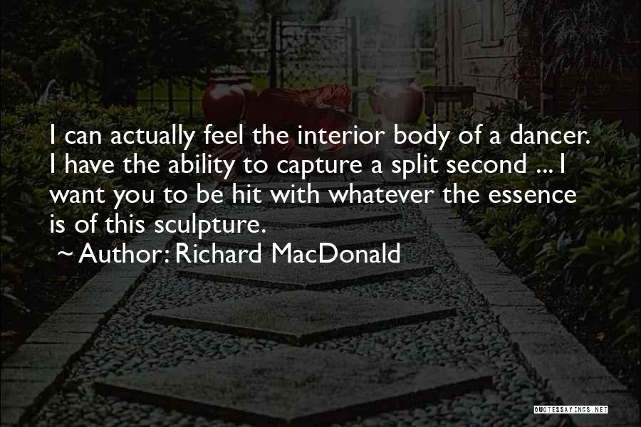 I Capture Quotes By Richard MacDonald