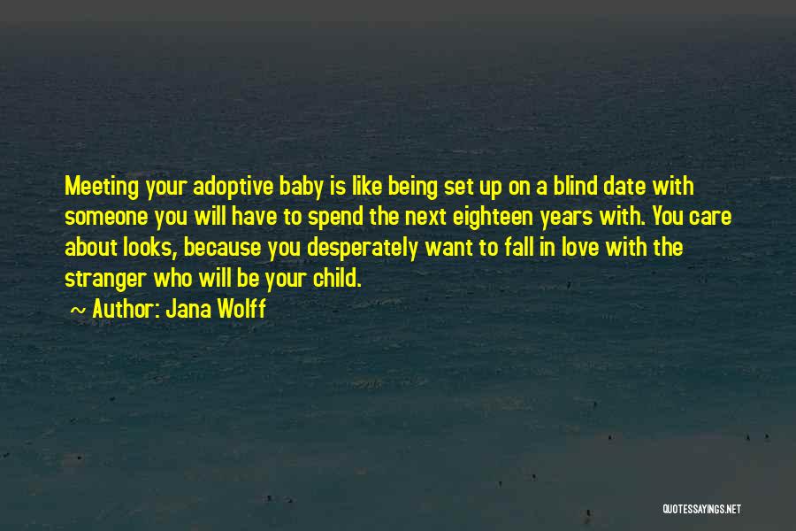 I Care About You Baby Quotes By Jana Wolff