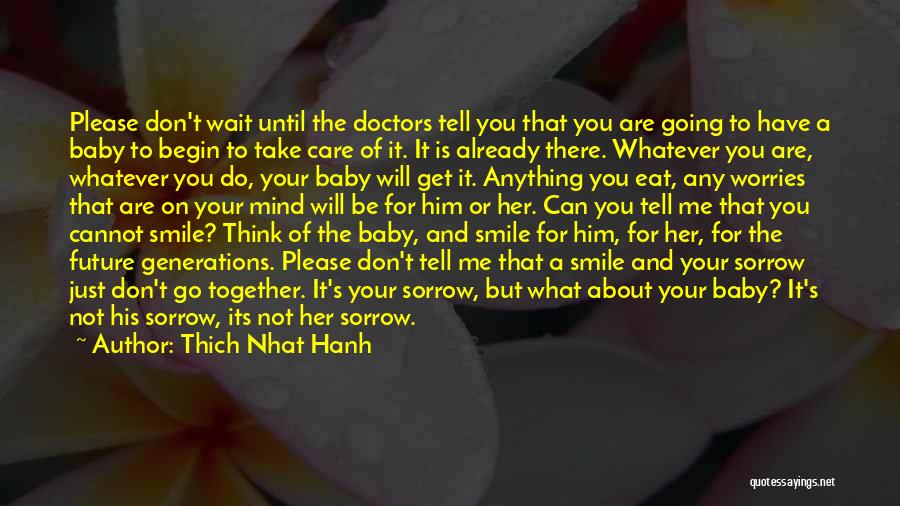 I Care About You Baby Quotes By Thich Nhat Hanh